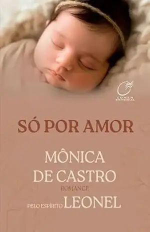 Só por Amor – Mônica de Castro