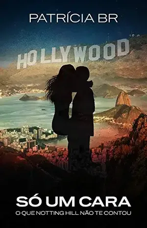 Capa do livro Só um cara: O que Notting Hill não te contou - Patricia B.R.