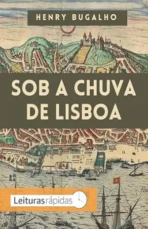 Sob a chuva de Lisboa (Fragmentos Nômades Livro 8) – Henry Bugalho