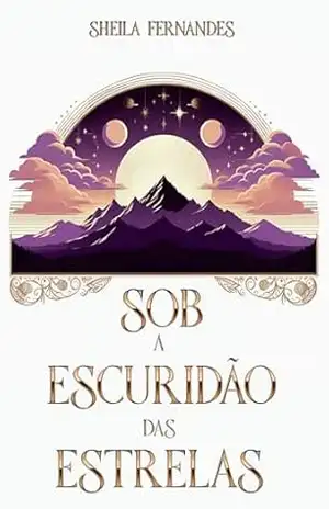 Sob a Escuridão das Estrelas: Vol 6.1 Conto 2 (OFEOS) – Sheila Fernandes