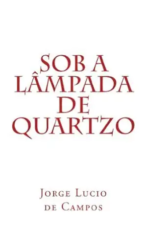 Sob a lampada de quartzo – Jorge Campos