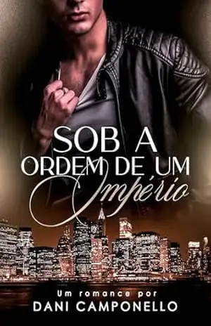 Sob a ordem de um império: A redenção do playboy – Dani Camponello