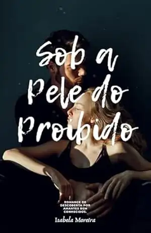 Sob a Pele do Proibido – Isabela  Moreira