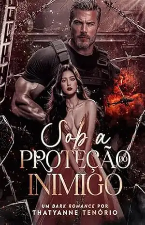 Sob a proteção do Inimigo (Dark Máfia Romance Livro 1) – Thatyanne Tenório
