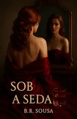 Sob a Seda, o Fogo – B. R. Sousa