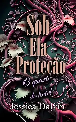 Baixar Sob ela proteção O quarto de hotel (Jennifer e Sarah Livro 2) pdf, epub, mobi, eBook