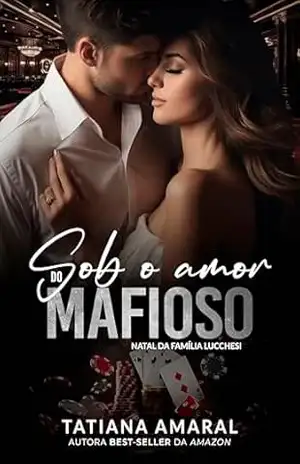 Sob o amor do Mafioso: Natal da família Lucchesi (Máfia Nova Iorque) – Tatiana  Amaral