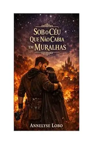 Capa do livro Sob o céu que não cabia em muralhas - Annelyse Lobo