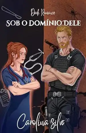 Sob o Domínio dele (Herdeiros da Máfia Livro 3) – Carolina  Silva