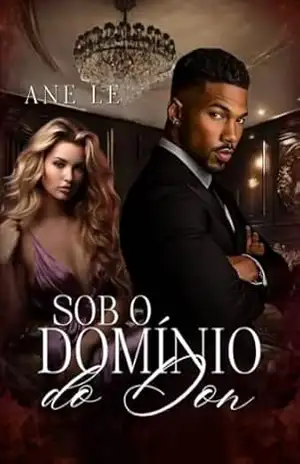 SOB O DOMÍNIO DO DON (Família Valentini Livro 1) – Ane  Le