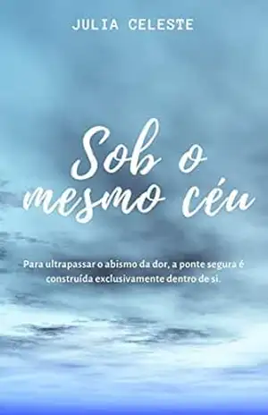 Sob o Mesmo Céu – Julia Celeste Sob o Mesmo Céu – Julia Celeste