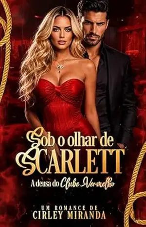 SOB O OLHAR DE SCARLETT: A DEUSA DO CLUBE VERMELHO – CIRLEY MIRANDA