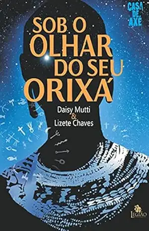 Sob o olhar do seu Orixá (Ensinamentos Básicos de Umbanda) – Daisy Mutti