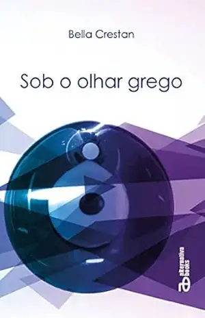 Sob o Olhar Grego – Bella  Crestan