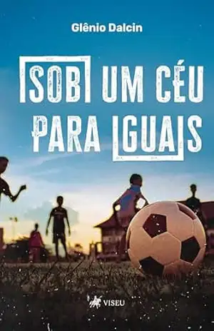 Sob um Céu para Iguais – Glênio Dalcin Sob um Céu para Iguais – Glênio Dalcin
