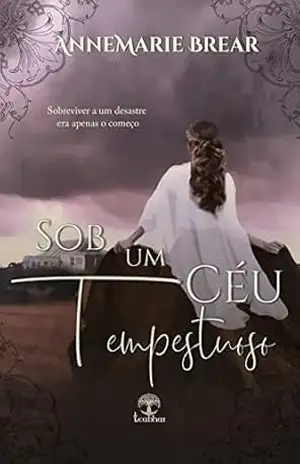 Capa do livro Sob um céu Tempestuoso - AnneMarie Brear