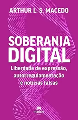Capa do livro Soberania digital: liberdade de expressão, autorregulamentação e notícias falsas - Arthur L. S. Macedo
