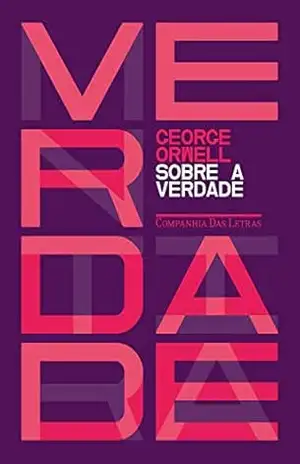 Sobre a verdade – George Orwell