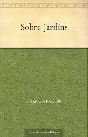 Sobre Jardins – Francis Bacon