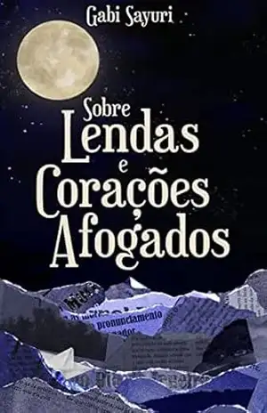 Sobre Lendas e Corações Afogados – Gabi Sayuri