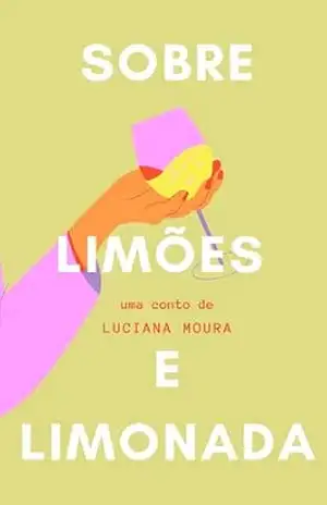 Sobre limões e limonada (de repente amor Livro 1) – Luciana Moura