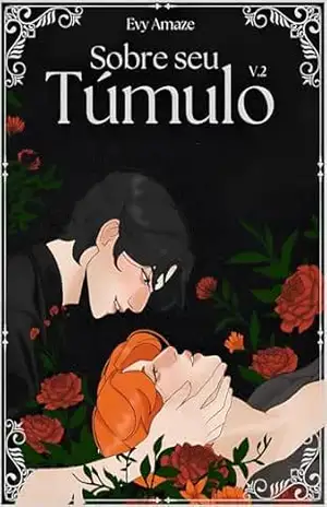 Sobre seu Túmulo – Volume 2 – Evy Amaze