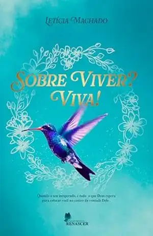 Capa do livro Sobre Viver? Viva! - Letícia Machado