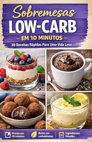 Sobremesas LOW–CARB – Tiago Sabores Low-Carb