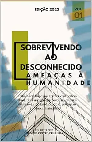 Capa do livro Sobrevivendo ao Desconhecido: Lidando com Ameaças à Humanidade - Débora Fabiana Petito Ferreira