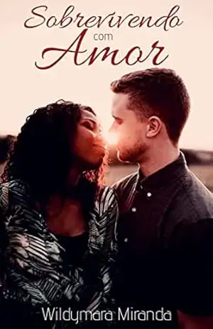Sobrevivendo com amor – Wildymara Miranda