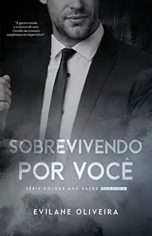 Sobrevivendo por você (Colors and Races Livro 3) – Evilane Oliveira
