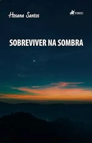 Sobreviver Na Sombra - Hosana Santos Sobreviver Na Sombra - Hosana Santos