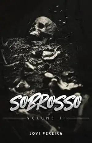 SOBROSSO – Volume II: 66 microcontos insólitos – Jovi Pereira SOBROSSO – Volume II: 66 microcontos insólitos – Jovi Pereira