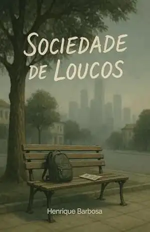 Sociedade de Loucos – Henrique Barbosa