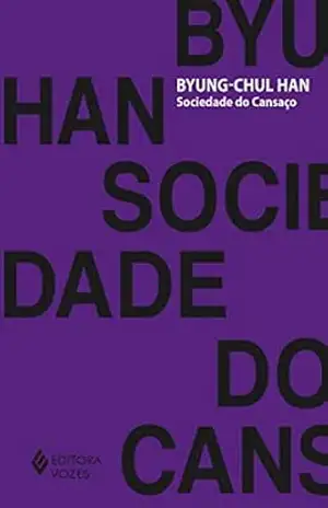 Sociedade do cansaço – Byung-Chul Han