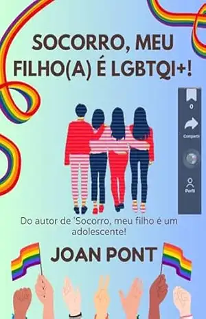 SOCORRO, MEU FILHO(A) É LGBTQI+! – JOAN PONT GALMÉS