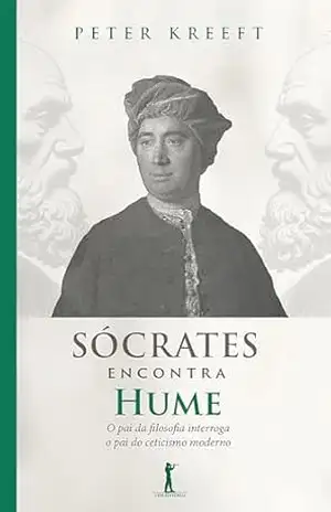 Sócrates encontra Hume (2ª Edição) – Peter Kreeft Sócrates encontra Hume (2ª Edição) – Peter Kreeft