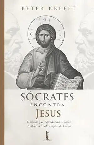 Capa do livro Sócrates encontra Jesus - Peter Kreeft