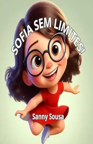 SOFIA SEM LIMITES! (O MUNDO DE SOFIA) – SANNY SOUSA SOFIA SEM LIMITES! (O MUNDO DE SOFIA) – SANNY SOUSA