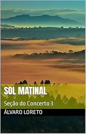 Capa do livro Sol Matinal: Seção do Concerto 3 - Álvaro Loreto