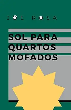Capa do livro Sol para quartos mofados - Joe Rosa