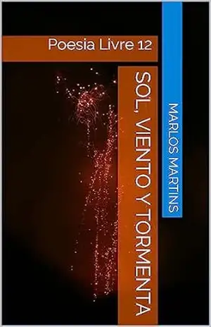 SOL, VIENTO Y TORMENTA – Marlos Martins