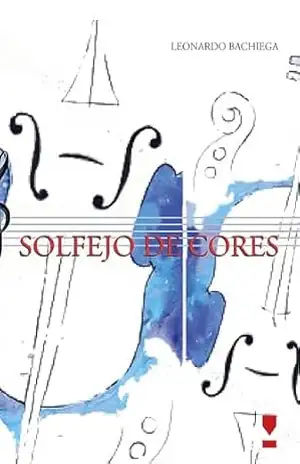 Solfejo de Cores – Leonardo Bachiega Solfejo de Cores – Leonardo Bachiega