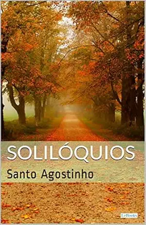 Capa do livro SOLILÓQUIOS: Santo Agostinho (Coleção Filosofia) - Santo Agostinho