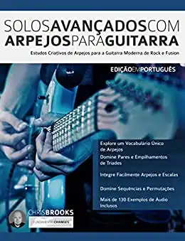 Baixar Solos Avançados Com Arpejos Para Guitarra: Estudos Criativos de Arpejos para a Guitarra Moderna de Rock e Fusion (Guitarra de Rock Moderna Livro 2) pdf, epub, mobi, eBook