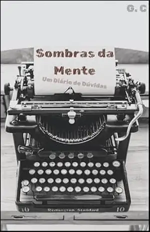Sombras da Mente: Um diário de dúvidas - G C.