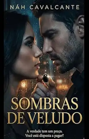 SOMBRAS DE VELUDO: A verdade tem um preço, você esta disposto a pagar? - NÁH CAVALCANTE SOMBRAS DE VELUDO: A verdade tem um preço, você esta disposto a pagar? - NÁH CAVALCANTE