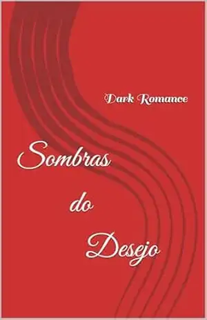 Capa do livro Sombras do Desejo: Dark Romance - Mister R