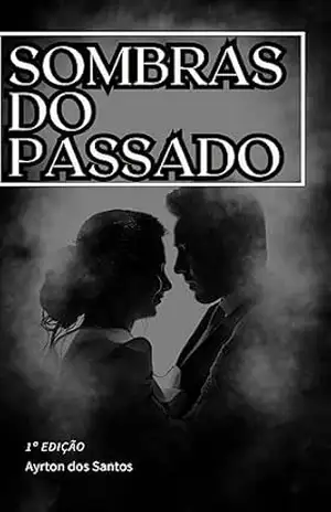 Sombras do Passado – AYRTON DOS SANTOS
