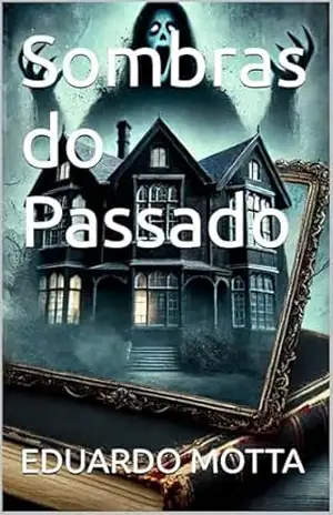 Sombras do Passado – EDUARDO MOTTA